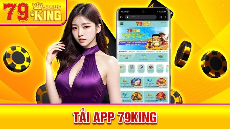 Tải App 79KING - Download Ứng Dụng Nhanh Chóng 2026 1 Tải app 79King